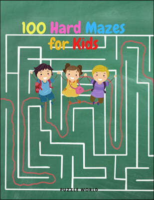 100 Hard Mazes for Kids