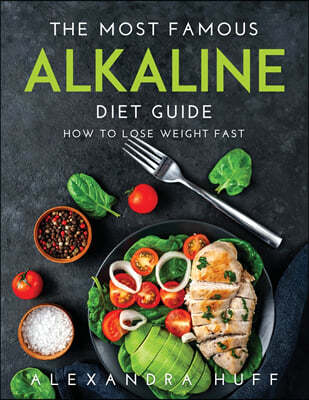 THE MOST FAMOUS ALKALINE DIET GUIDE