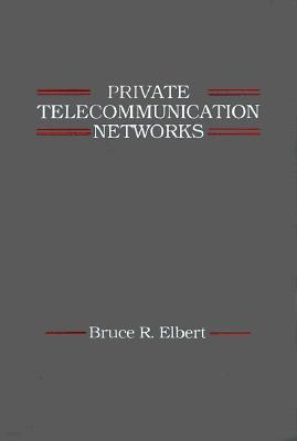 Private Telecommunication Networks