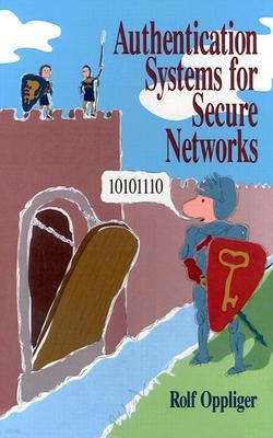 Authentication Systems for Secure Networks