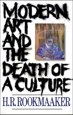 Modern Art and The Death of a Culture
