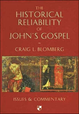 Historical Reliability of John's Gospel