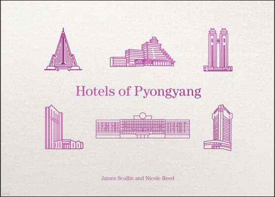 The Hotels of Pyongyang
