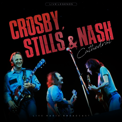 Crosby, Still & Nash — Cathedral: Live Broadcast 앨범 커버