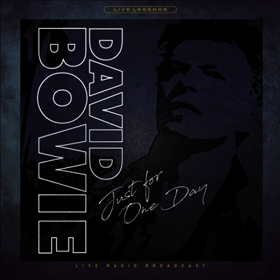 David Bowie — Just For One Day: Live Broadcast 앨범 커버