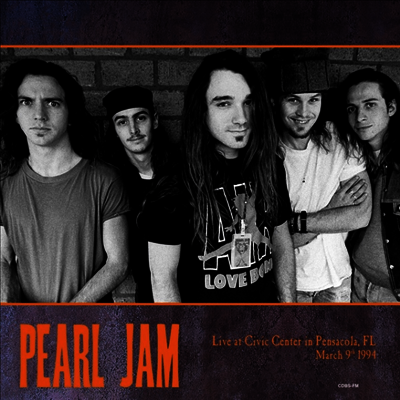 Pearl Jam — Live At Civic Center In Pensacola Fl March 9th 1994 앨범 커버