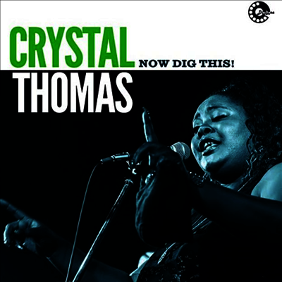 Crystal Thomas — Now Dig This! 앨범 커버