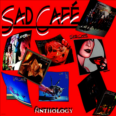 Sad Cafe — Anthology (Gatefold) 앨범 커버