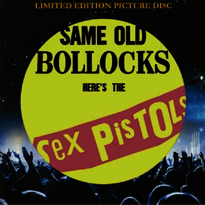 Sex Pistols — Same Old Bollocks, Here's The Sex Pistols (Picture Disc) 앨범 커버