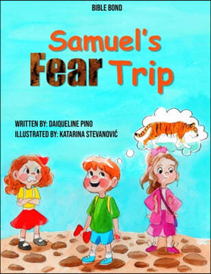 Samuel's Fear Trip