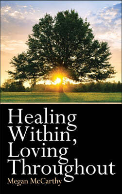 Healing Within, Loving Throughout