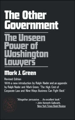 The Other Government: The Unseen Power of Washington Lawyers