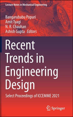 Recent Trends in Engineering Design: Select Proceedings of Iccemme 2021