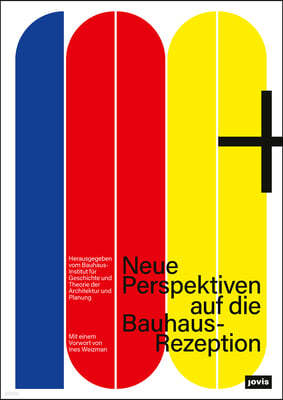 100+: Eine Kritische Betrachtung Von Bauhaus 100+