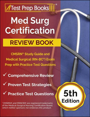 Med Surg Certification Review Book: 3 Practice Tests and CMSRN Study Guide for the Medical Surgical (RN-BC) Exam [5th Edition]