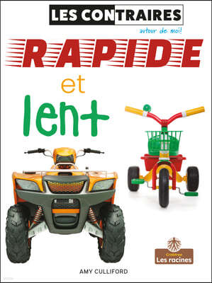 Rapide Et Lent (Fast and Slow)
