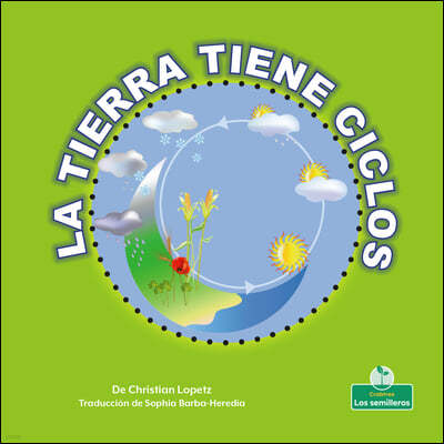 La Tierra Tiene Ciclos (Earth Has Cycles)