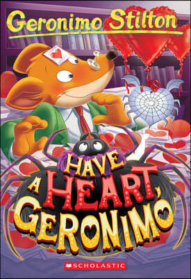 Have a Heart, Geronimo (Geronimo Stilton #80)