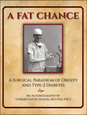 A Fat Chance: A Surgical Paradigm of Obesity and Type-2 Diabetes