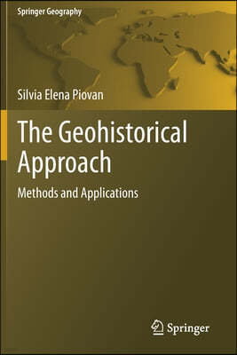 The Geohistorical Approach: Methods and Applications