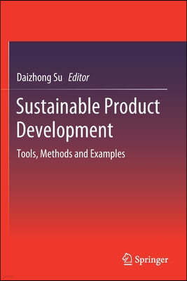 Sustainable Product Development: Tools, Methods and Examples