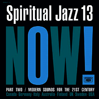 Various Artists — Spiritual Jazz 13: Now. Pt. 2 (Gatefold) 앨범 커버