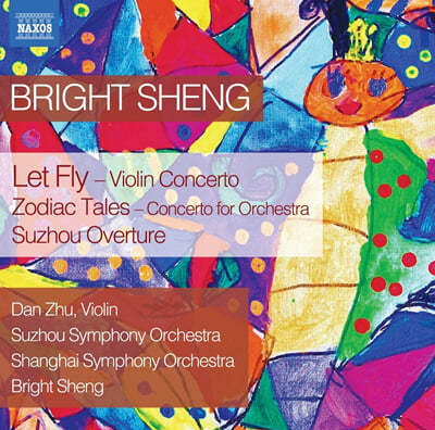 Dan Zhu Ʈ : ̿ø ְ ' ϶', ̰ ̾߱,   (Bright Sheng: Violin Concerto 'Let Fly', Zodiac Tales, Suzhou Overture) 