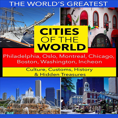 Cities Of The World: Philadelphia, Oslo, Montreal, Chicago, Boston, Washington, Incheon ( )(ڵ1)(ѱ۹ڸ)(DVD)(DVD-R)