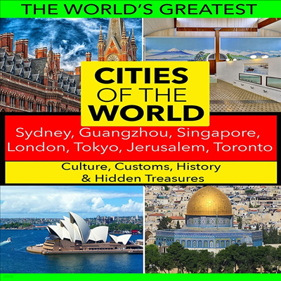 Cities Of The World: Sydney, Guangzhou, Singapore, London, Tokyo, Jerusalem, Toronto ( )(ڵ1)(ѱ۹ڸ)(DVD)