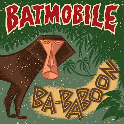 Batmobile (Ʈ) - Ba-Baboon [7ġ ο ÷ Vinyl] 