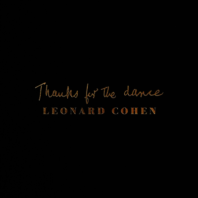 Leonard Cohen — Thanks For The Dance 앨범 커버