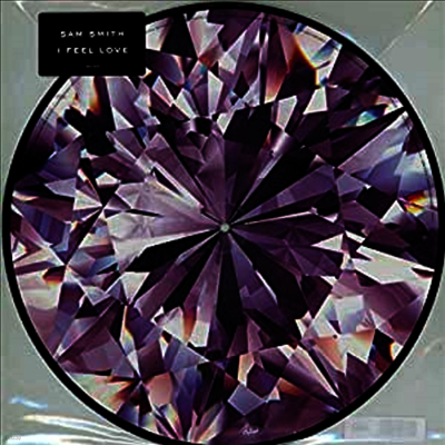 Sam Smith — I Feel Love (12" Single)(Picture Disc) 앨범 커버