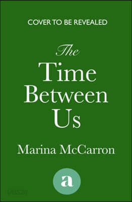 The Time Between Us