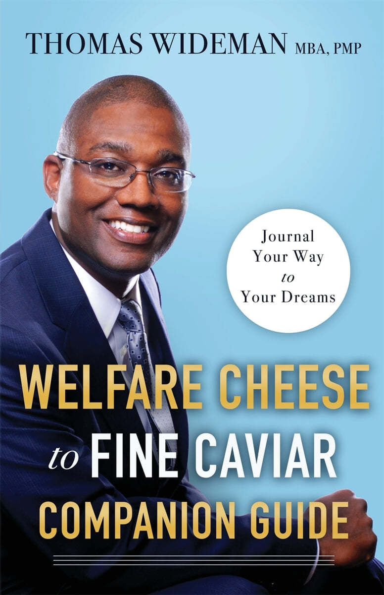 Welfare Cheese to Fine Caviar Companion Guide: Journal Your Way to Your Dreams