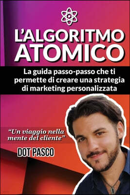 L'Algoritmo Atomico - Crea la tua strategia di Online Marketing