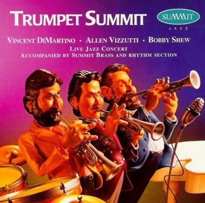 Trumpet Summit  - Vincent DiMartino, Allen Vizzutti , Bobby Shew (미국반)