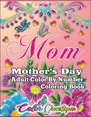 Color Questopia Mother's Day Coloring Book -Mom- Adult Color by Number