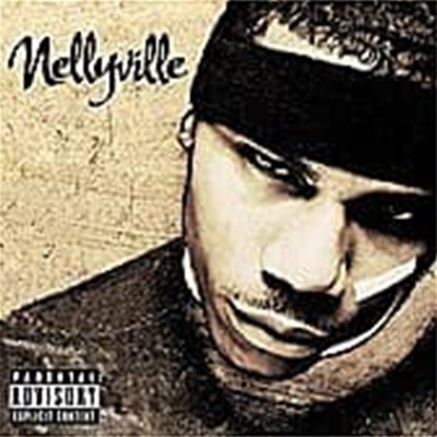 Nelly / Nellyville