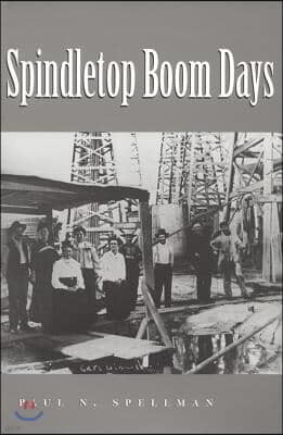 Spindletop Boom Days