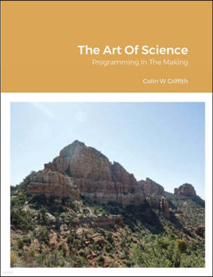 The Art Of Science: Programming In The Making