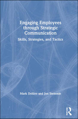 Engaging Employees through Strategic Communication