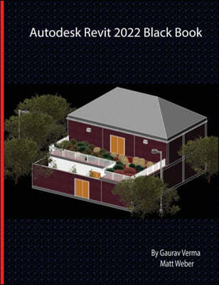 Autodesk Revit 2022 Black Book