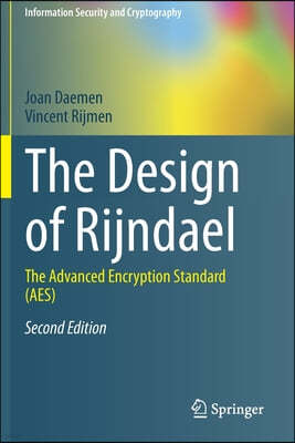 The Design of Rijndael: The Advanced Encryption Standard (Aes)