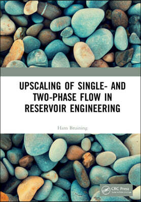 CRC Press Upscaling of Single- and Two-Phase Flow in Reservoir Engineering