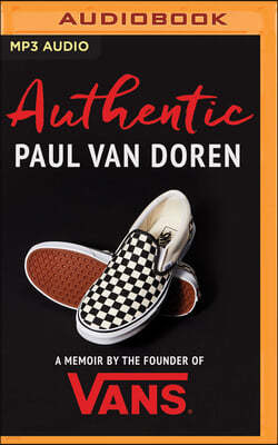 Authentic: A Memoir by the Founder of Vans