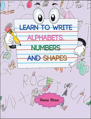 Learn to Write Alphabets, Numbers and Shapes (Color Version)