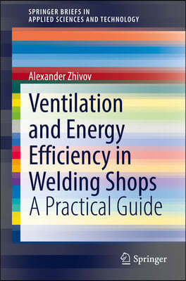 Ventilation and Energy Efficiency in Welding Shops: A Practical Guide