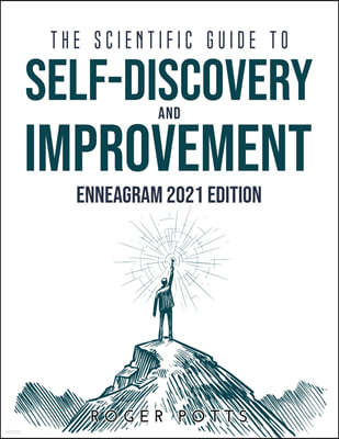 The Scientific Guide to Self Discovery and Improvement