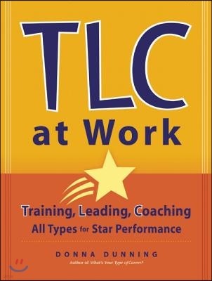 TLC at Work: Training, Leading, Coaching All Types for Star Performance