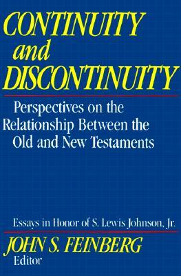 Continuity and Discontinuity: Perspectives on the Relationship Between the Old and New Testaments